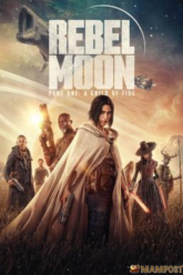 Rebel Moon – Part One A Child of Fire เรเบลมูน ภาค 1 บุตรแห่งเปลวไฟ (2023) NETFLIX Director’S Cut