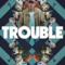 Trouble ผิดที่ ผิดทาง (2024) NETFLIX