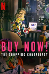 Buy Now! The Shopping Conspiracy ซื้อเลย กับดักให้ช้อป (2024) NETFLIX บรรยายไทย