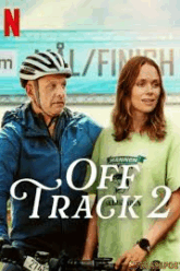 Off Track 2 (Ute och cyklar) ออฟแทร็ค 2 (2025) NETFLIX บรรยายไทย