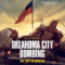 Oklahoma City Bombing American Terror ระเบิดโอคลาโฮมาซิตี ฝันร้ายของชนอเมริกัน (2025) NETFLIX