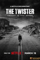 The Twister Caught in the Storm
