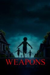 Weapons เวเพินส์ (2025)