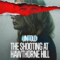 Untold The Shooting at Hawthorne Hill เหตุกราดยิงที่ฮอว์ธอร์น ฮิลล์ (2026) บรรยายไทย