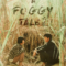 A Foggy Tale