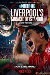 Untold UK Liverpools Miracle of Istanbul ลิเวอร์พูลและคืนปาฏิหาริย์ในอิสตันบูล (2026)
