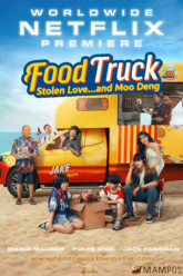 ฟู้ดทรัค ลัก (รัก) หมูเด้ง Food Truck Stolen Love and Moo Deng (2025)