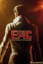 Epic Elvis Presley in Concert เอลวิส เพรสลีย์ในคอนเสิร์ต (2025) บรรยายไทย